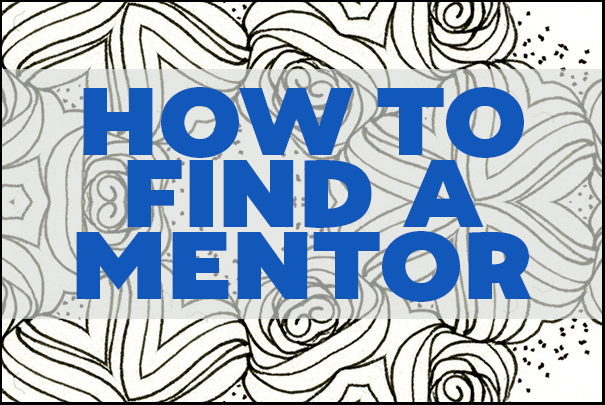 How to Find a Mentor